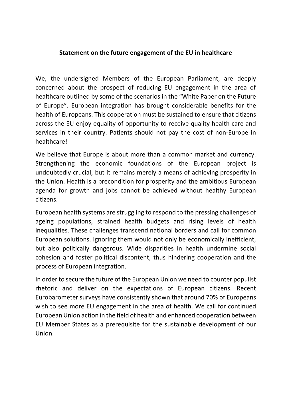 Statement on the Future Engagement of the EU in Healthcare We, The