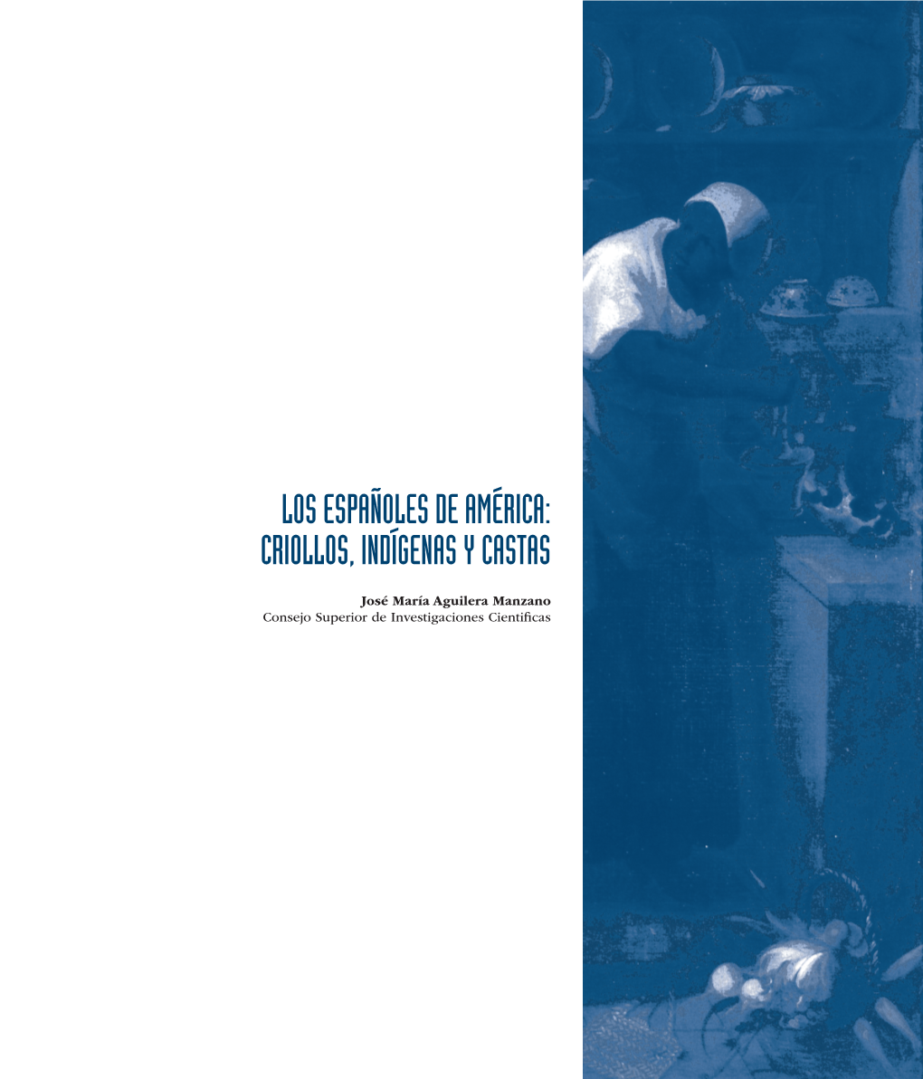 Los Españoles De América: Criollos, Indígenas Y Castas