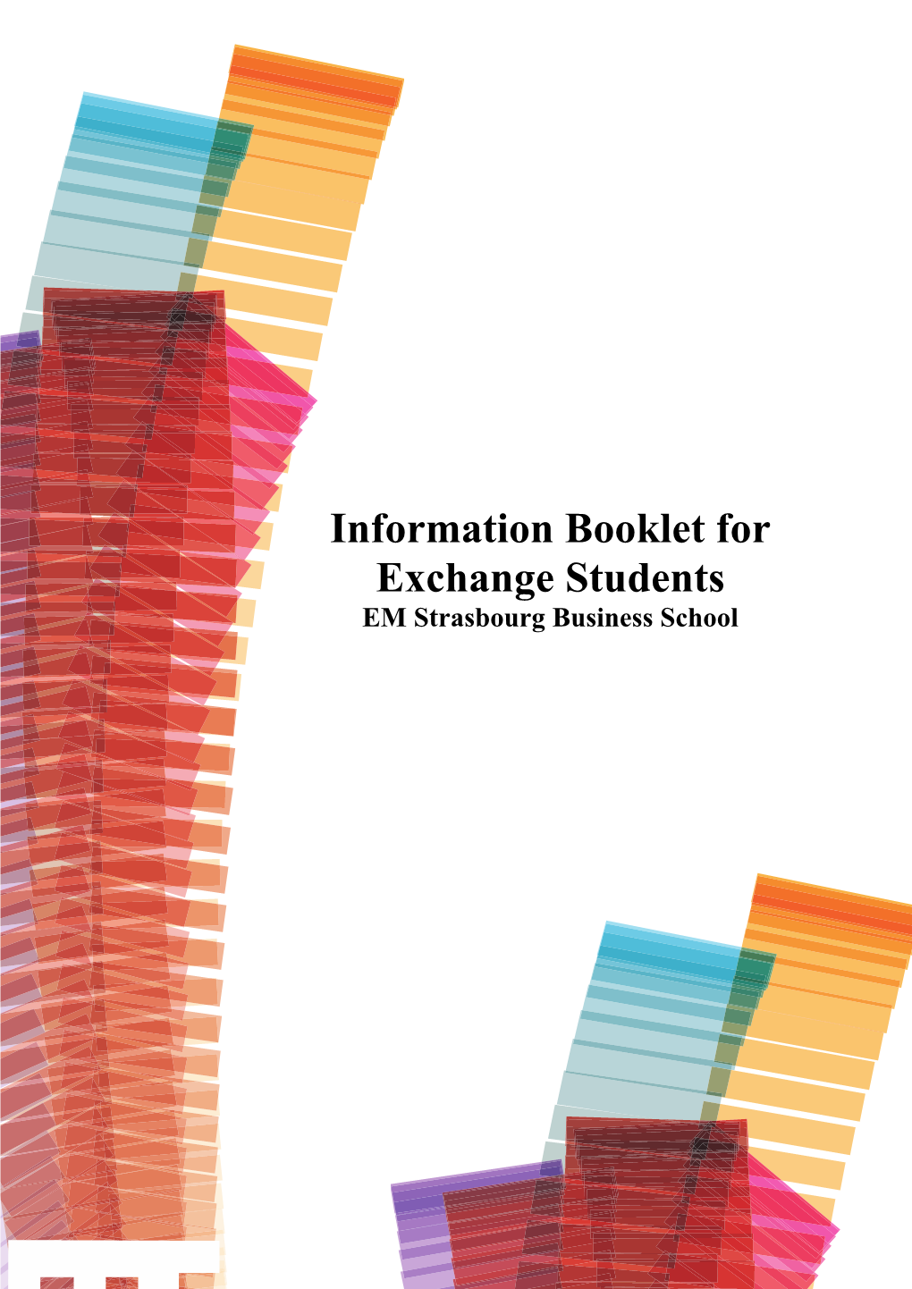 Information Booklet for Exchange Students EM Strasbourg Business School