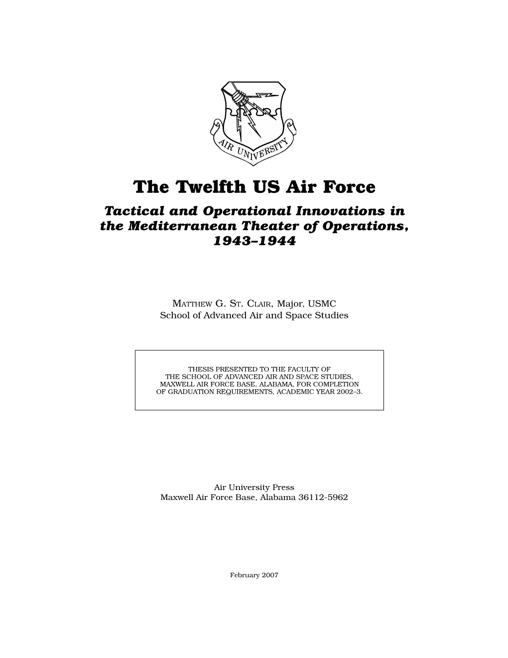 The Twelfth US Air Force Tactical and Operational Innovations in the Mediterranean Theater of Operations, 1943–1944