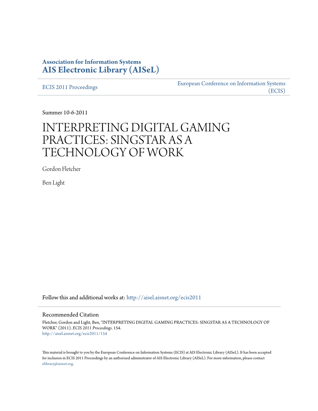 INTERPRETING DIGITAL GAMING PRACTICES: SINGSTAR AS a TECHNOLOGY of WORK Gordon Fletcher