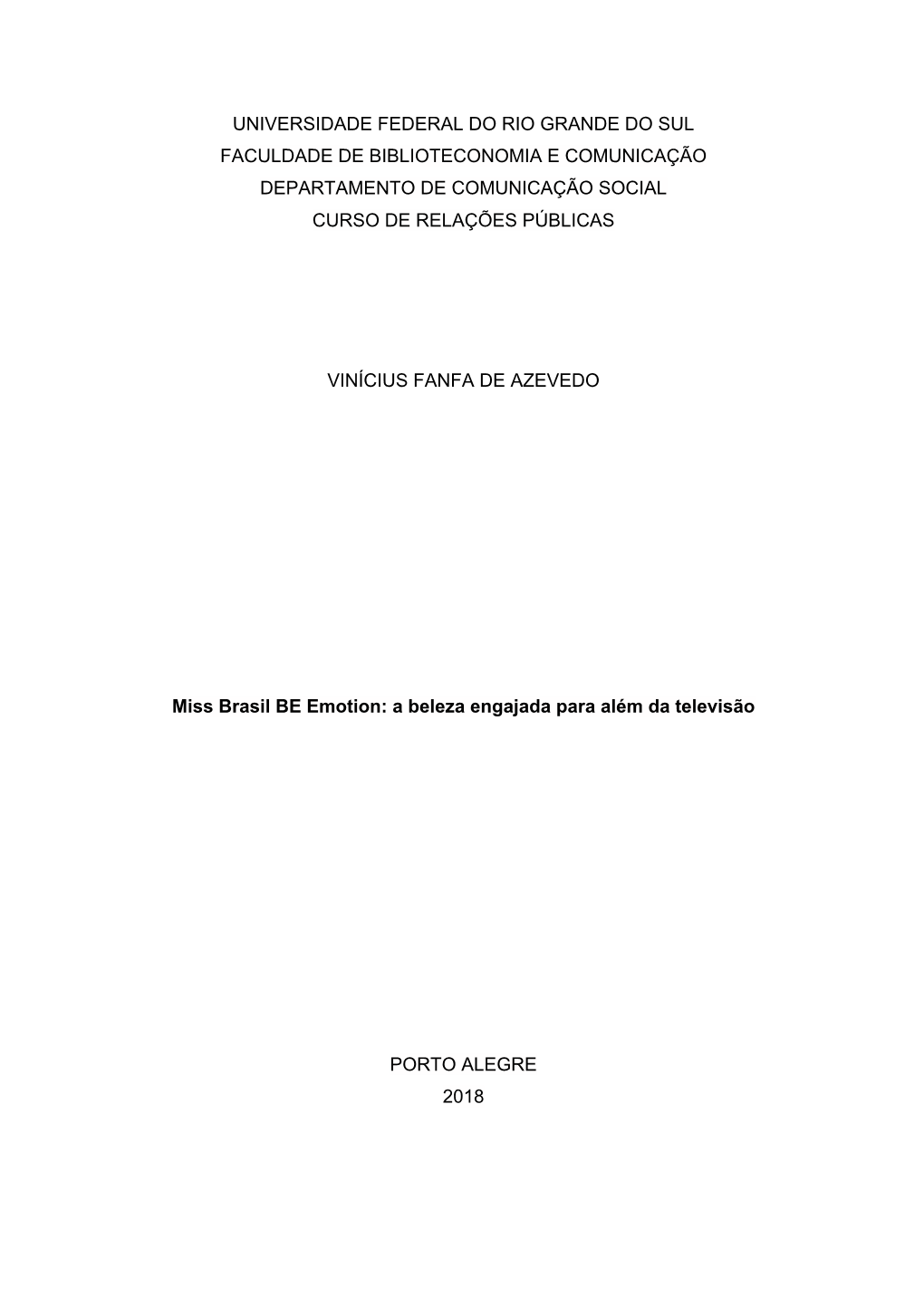Universidade Federal Do Rio Grande Do Sul Faculdade De Biblioteconomia E Comunicação Departamento De Comunicação Social Curso De Relações Públicas