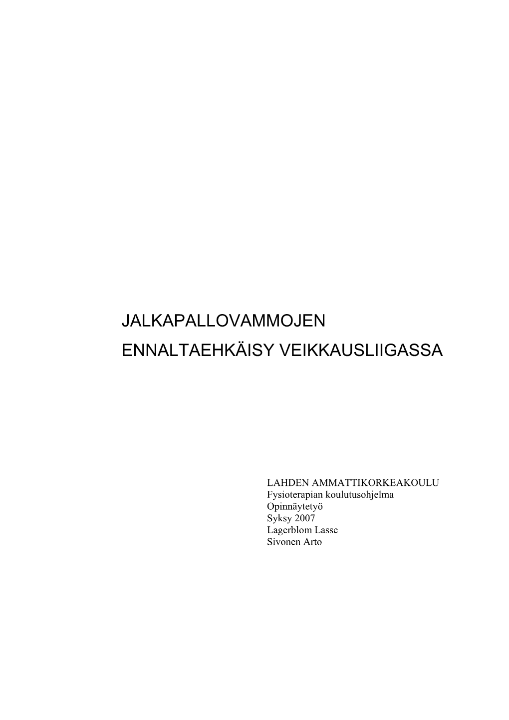 Jalkapallovammojen Ennaltaehkäisy Veikkausliigassa