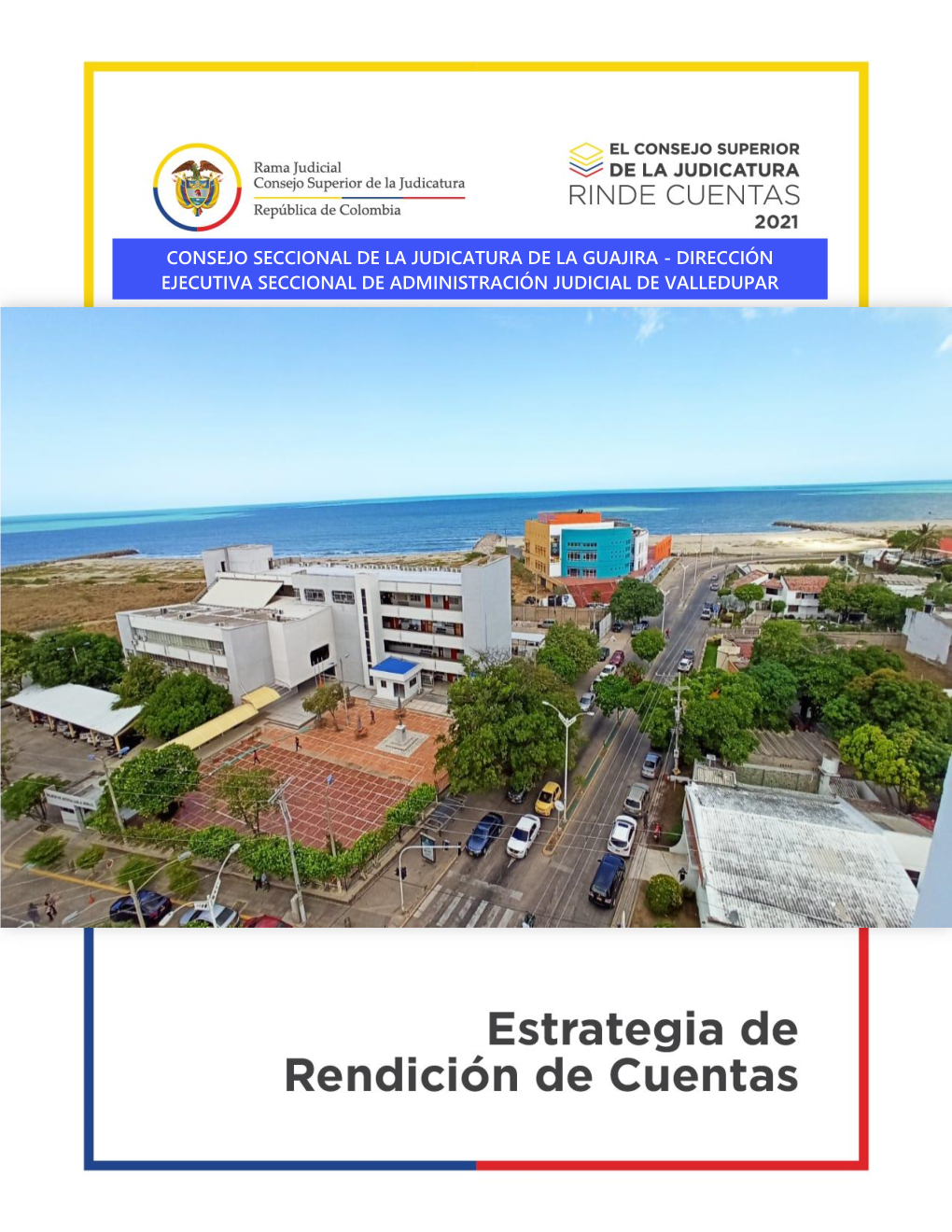 Consejo Seccional De La Judicatura De La Guajira - Dirección Ejecutiva Seccional De Administración Judicial De Valledupar