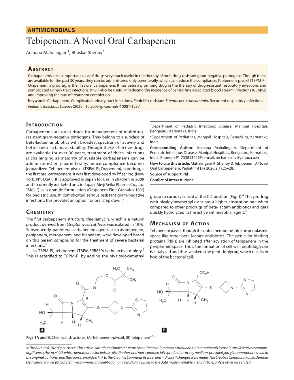 Tebipenem: a Novel Oral Carbapenem Archana Mahalingam1, Bhaskar Shenoy2