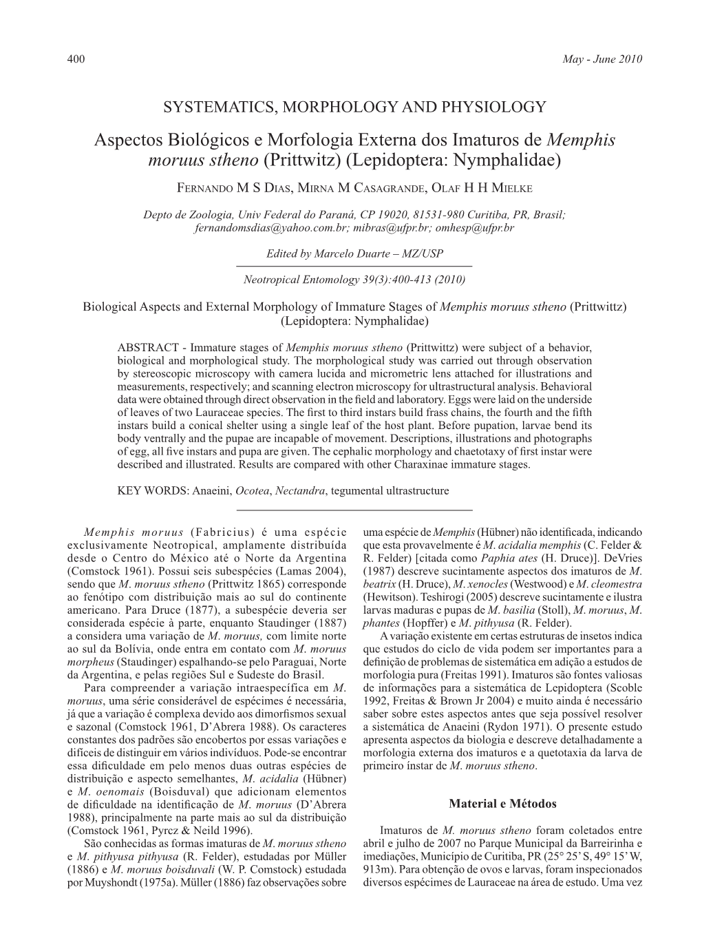 Aspectos Biológicos E Morfologia Externa Dos Imaturos De Memphis Moruus Stheno (Prittwitz) (Lepidoptera: Nymphalidae)