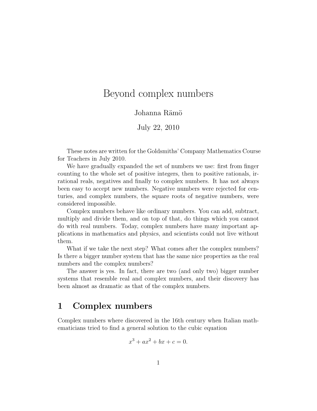 Beyond Complex Numbers