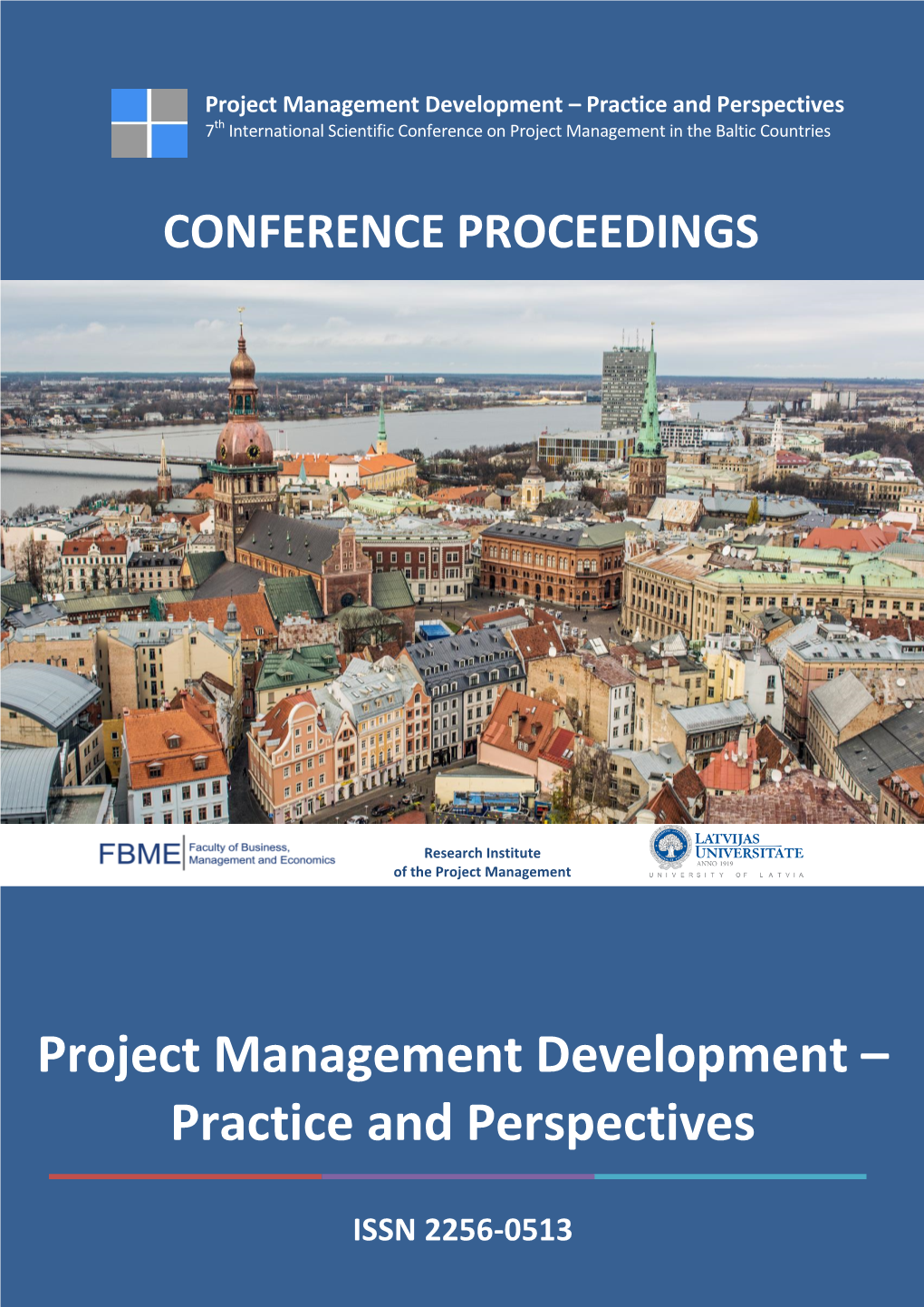 Project Management Development – Practice and Perspectives 7Th International Scientific Conference on Project Management in the Baltic Countries