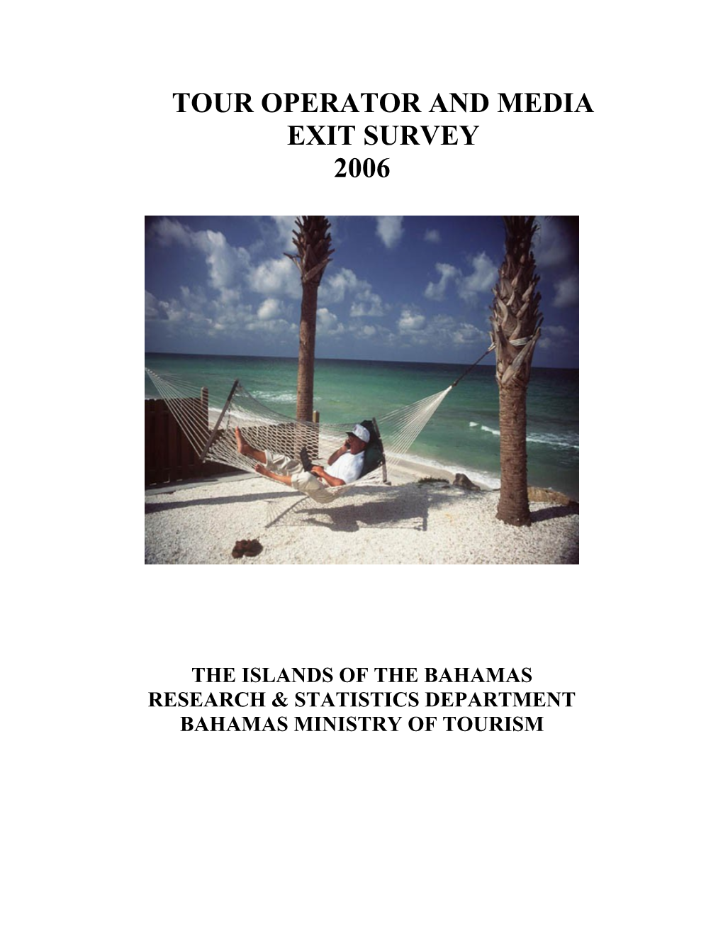 Tour Operator and Media Exit Survey