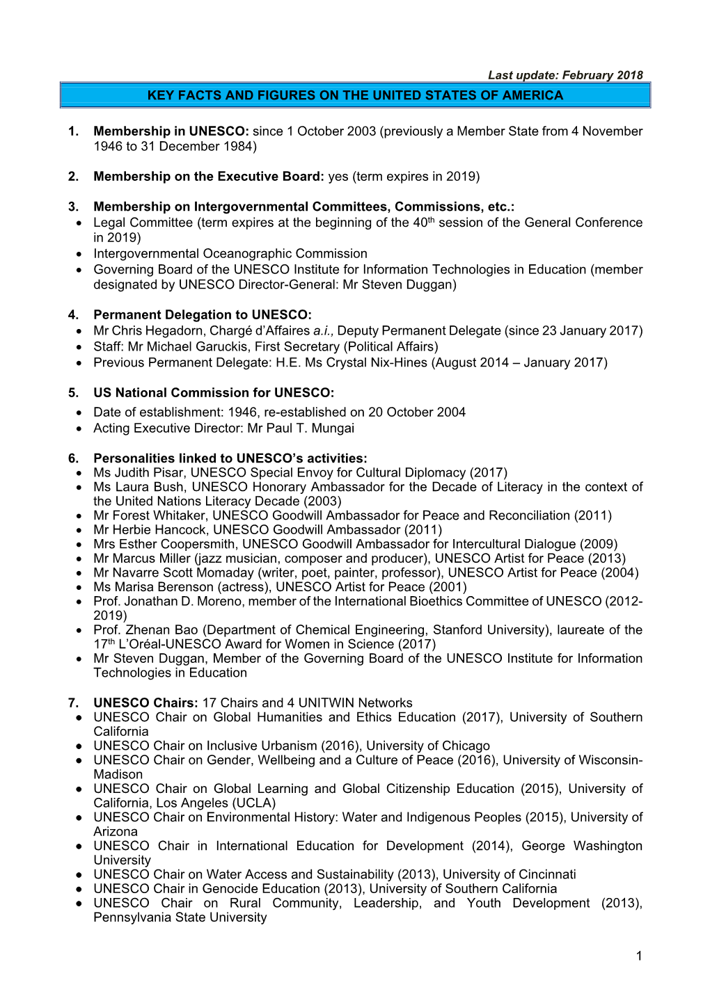 1 KEY FACTS and FIGURES on the UNITED STATES of AMERICA 1. Membership in UNESCO: Since 1 October 2003 (Previously a Member State