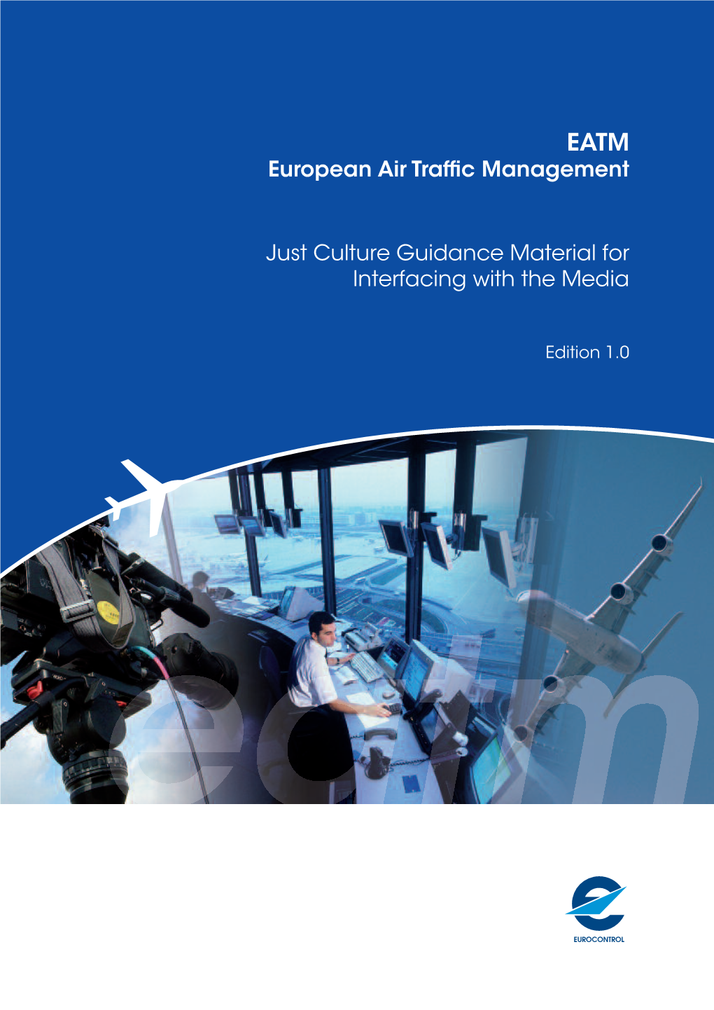 European Air Traffic Management Just Culture Guidance Material For
