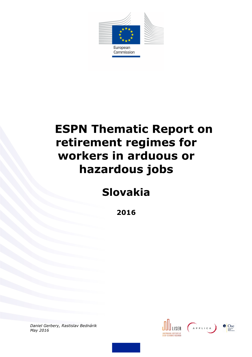 ESPN Thematic Report on Retirement Regimes for Workers in Arduous Or Hazardous Jobs