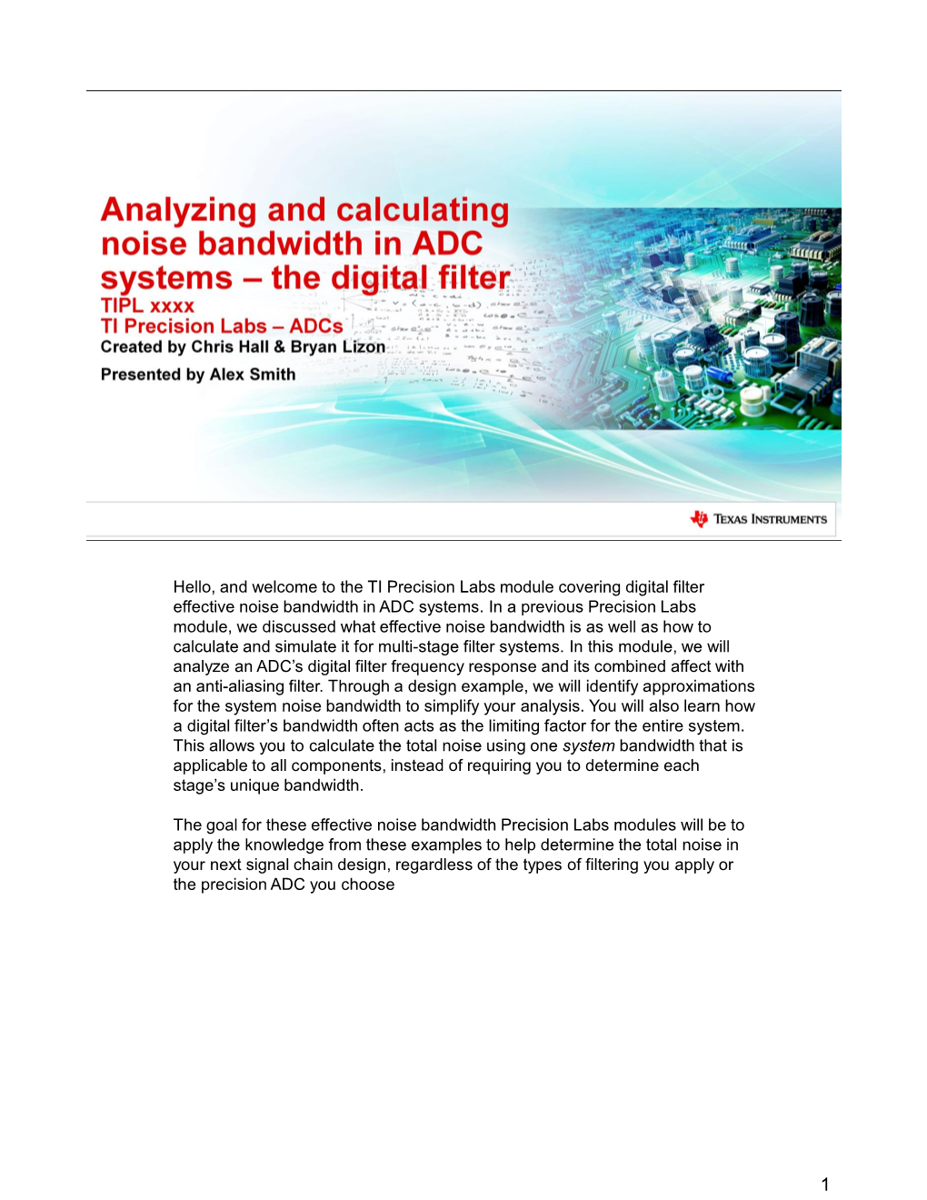 Hello, and Welcome to the TI Precision Labs Module Covering Digital Filter Effective Noise Bandwidth in ADC Systems