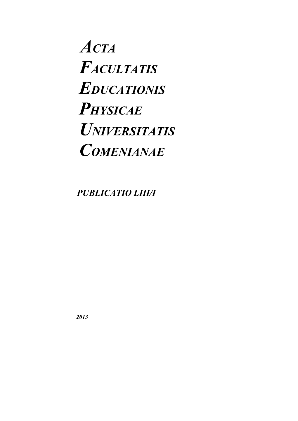 Acta Facultatis Educationis Physicae Universitatis Comenianae LIII/I 4