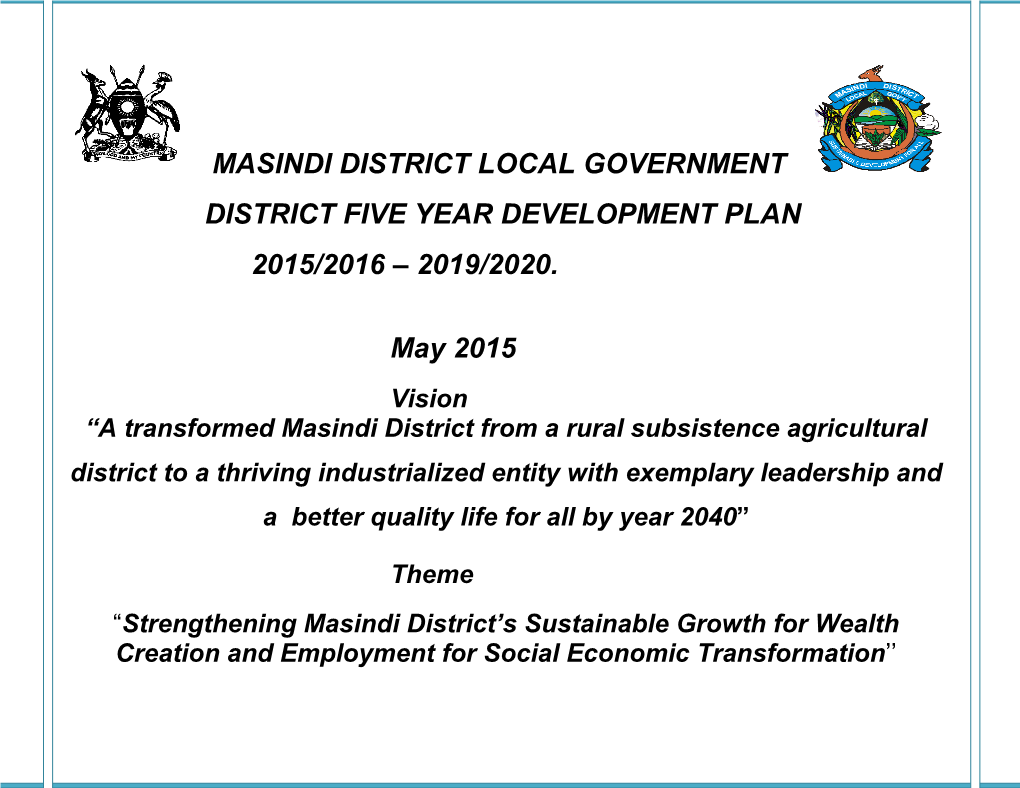 Masindi District Local Government District Five Year Development Plan 2015/2016 – 2019/2020