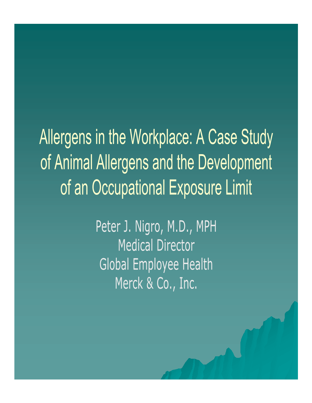 A Case Study of Animal Allergens and the Development of an Occupational Exposure Limit