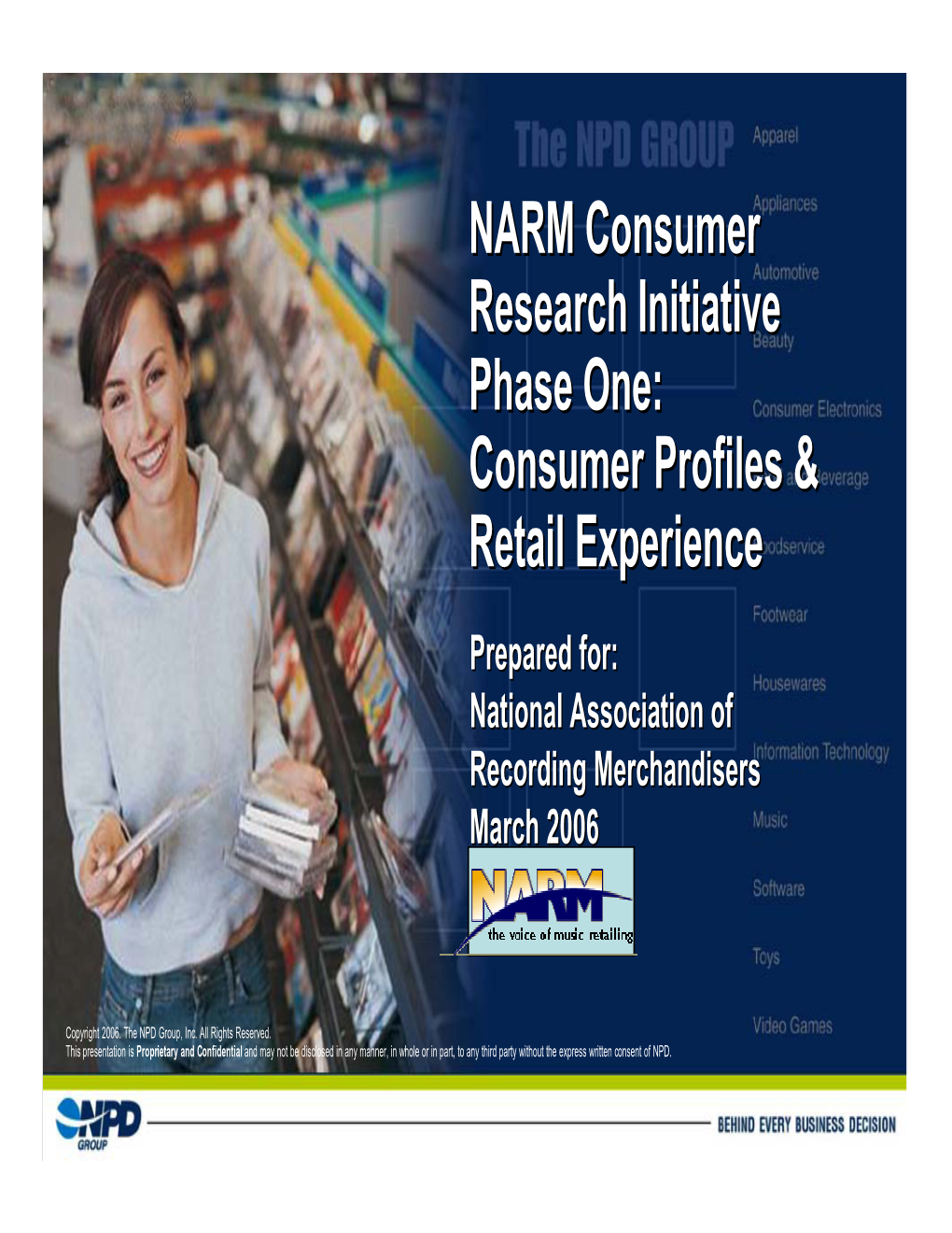 NARM Consumer Research Initiative Phase One: Consumer Profiles & Retail Experience