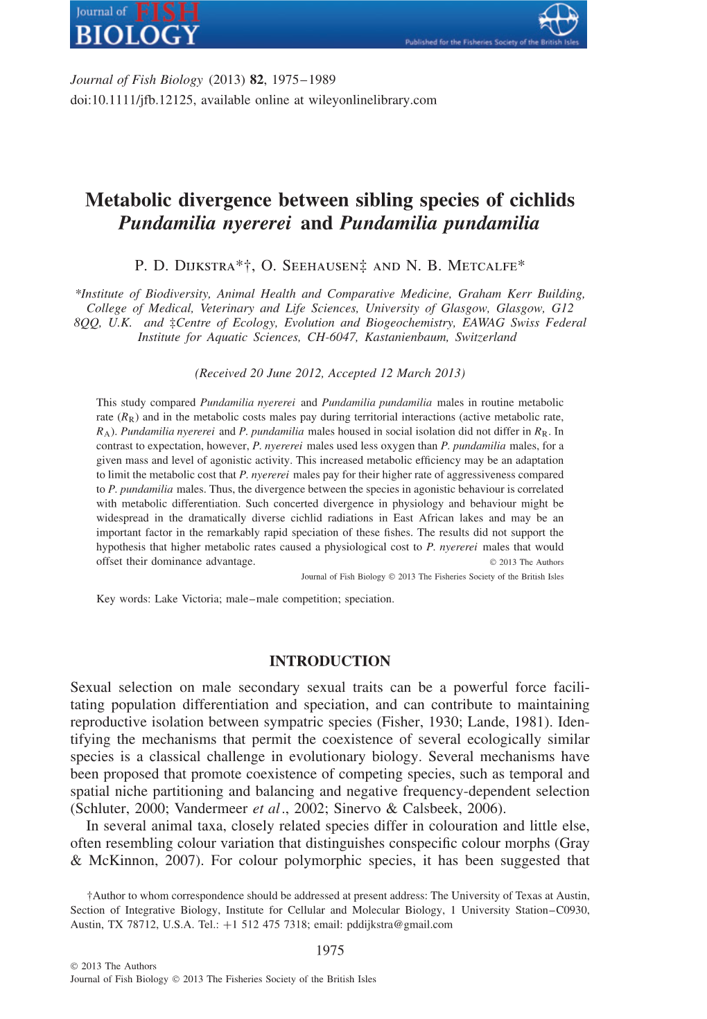 Metabolic Divergence Between Sibling Species of Cichlids Pundamilia Nyererei and Pundamilia Pundamilia