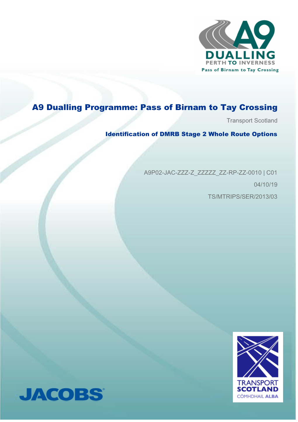 A9 Dualling Programme: Pass of Birnam to Tay Crossing Transport Scotland