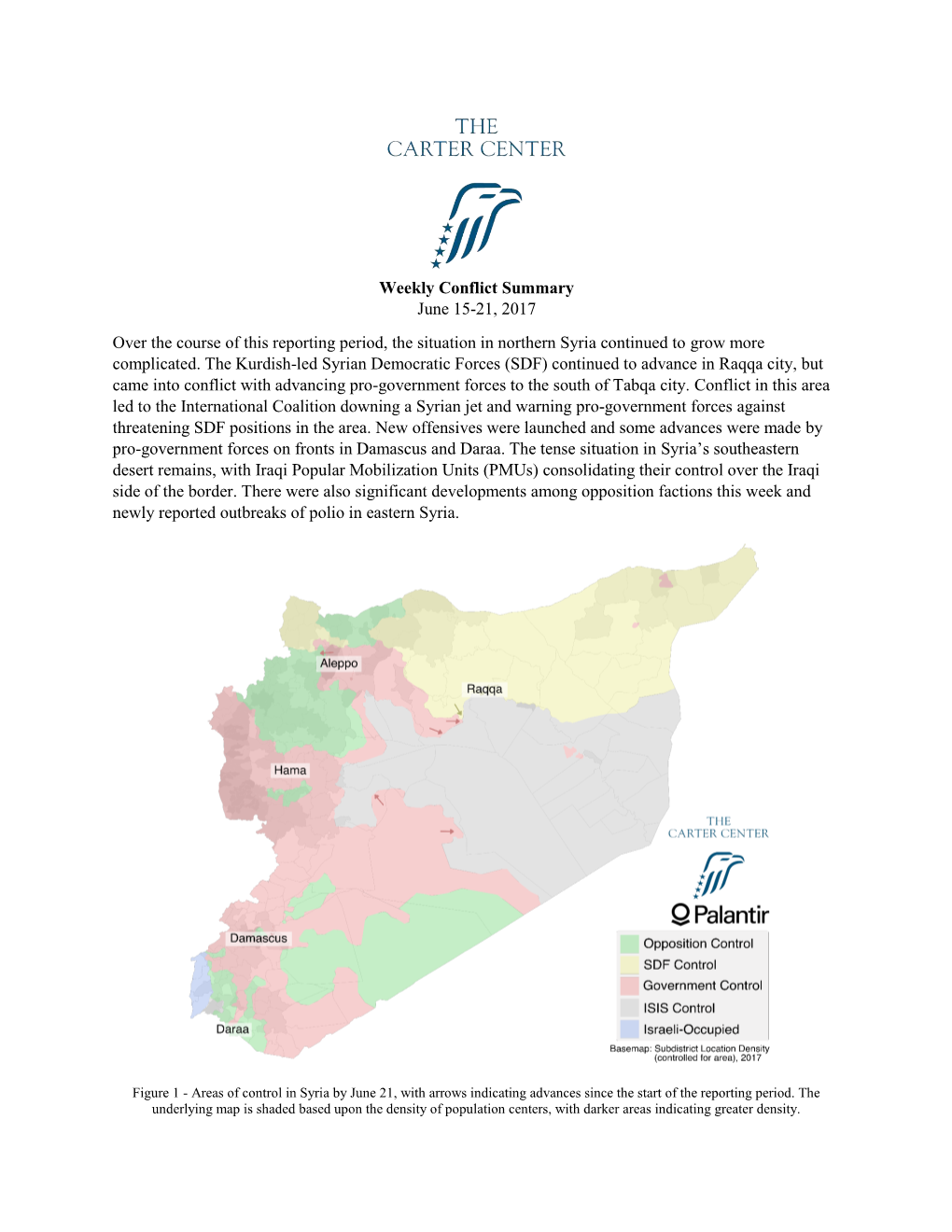 Weekly Conflict Summary June 15-21, 2017 Over the Course of This Reporting Period, the Situation in Northern Syria Continued to Grow More Complicated