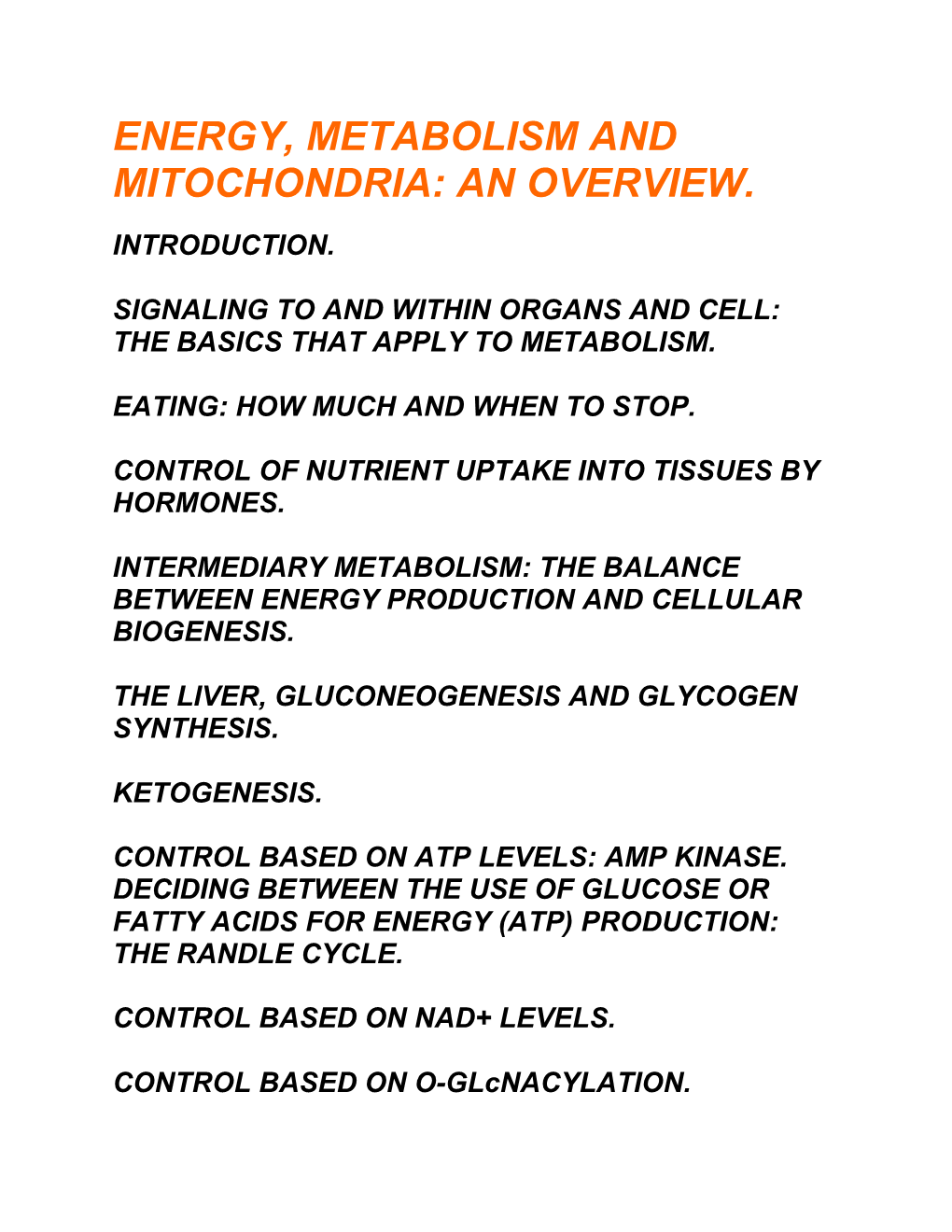 Energy, Metabolism and Mitochondria: an Overview