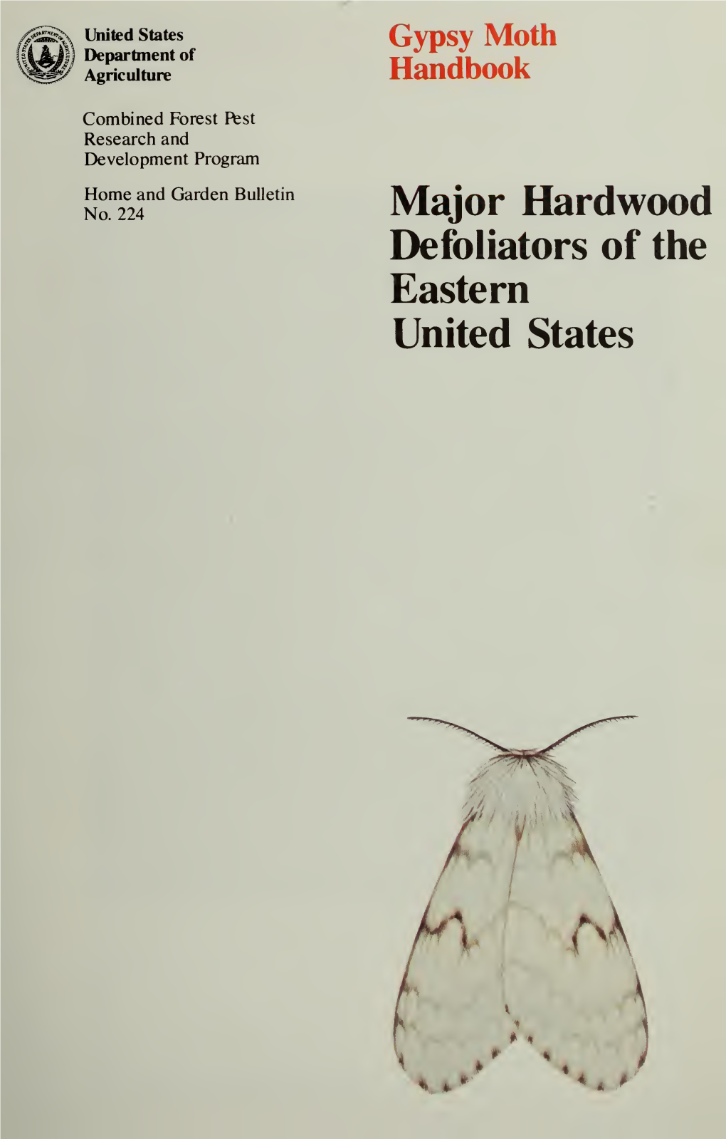 Major Hardwood Defoliators of the Eastern United States Major Hardwood Defoliators of the Eastern United States by Robert L
