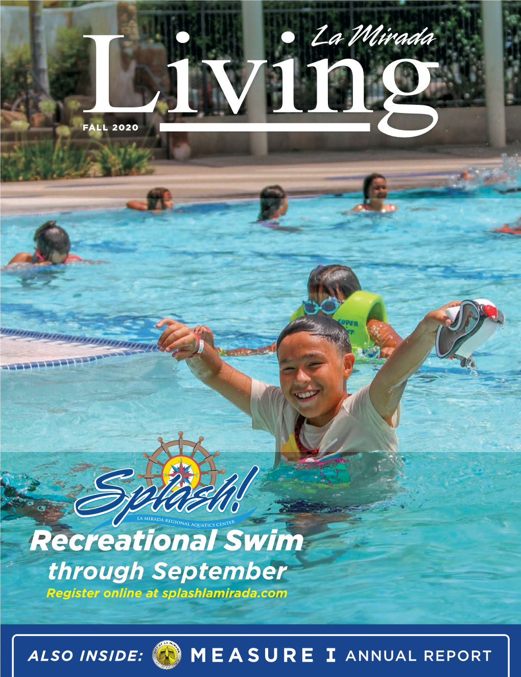 Recreational Swim Through September Register Online at Splashlamirada.Com
