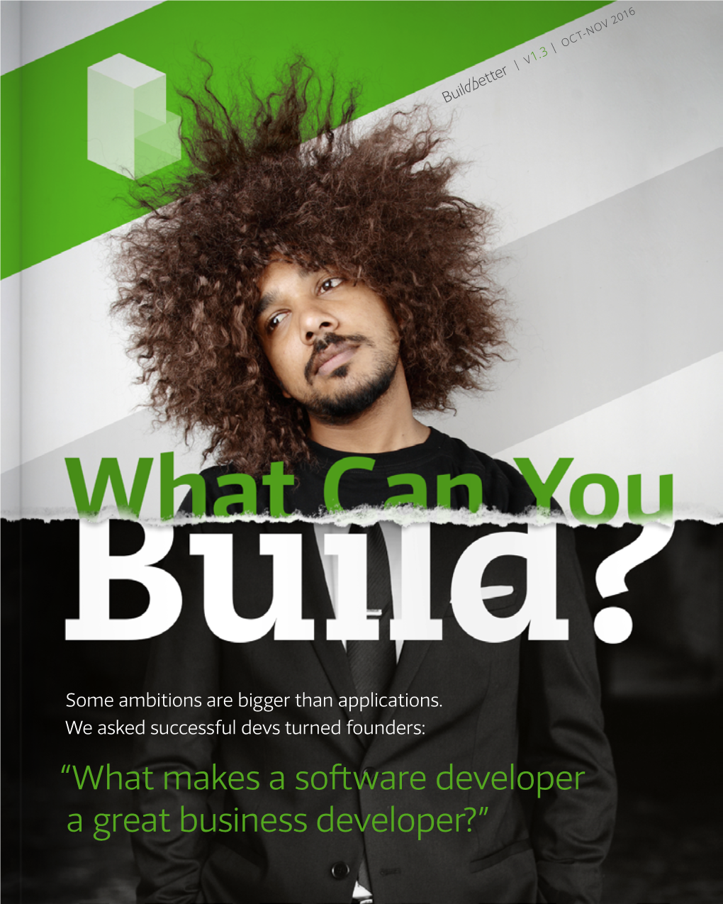“What Makes a Software Developer a Great Business Developer?” // F E a T U R E S // Oct-Nov ‘16