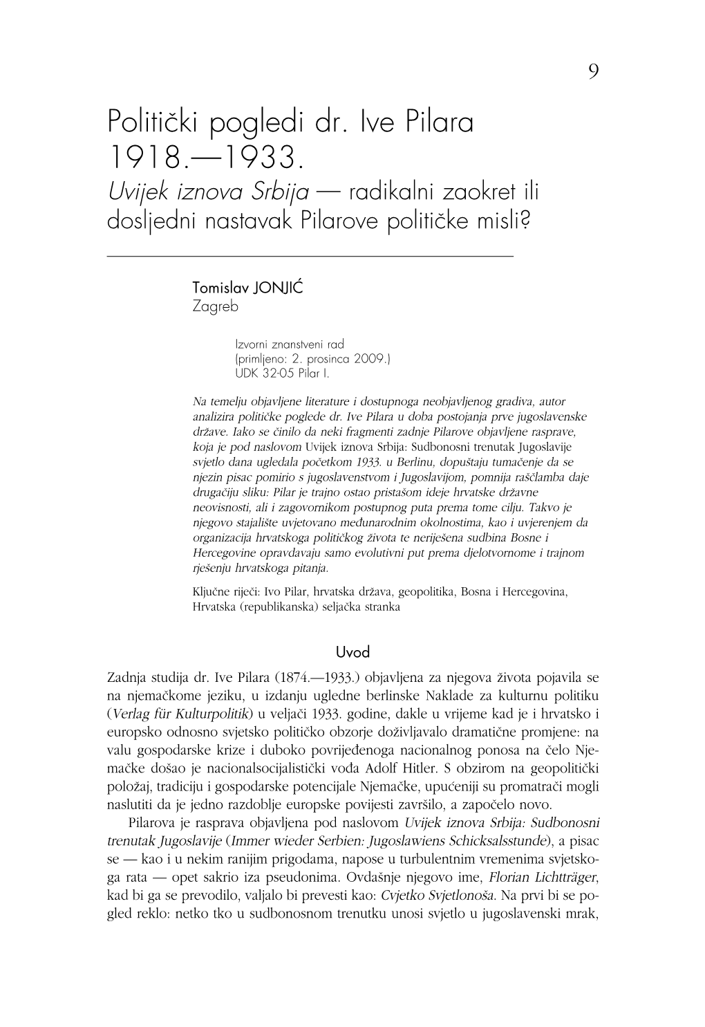 Politiëki Pogledi Dr. Ive Pilara 1918.—1933. Uvijek Iznova Srbija — Radikalni Zaokret Ili Dosljedni Nastavak Pilarove Politiëke Misli?