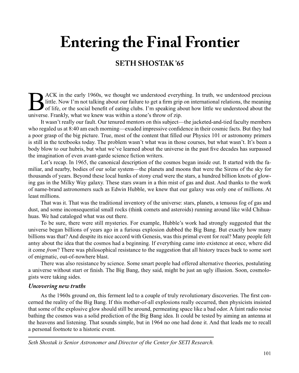 Entering the Final Frontier SETH SHOSTAK ’65