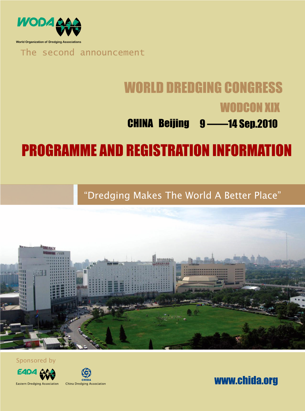 WODCON XIX CHINA Beijing 9 ——14 Sep.2010 PROGRAMME and REGISTRATION INFORMATION
