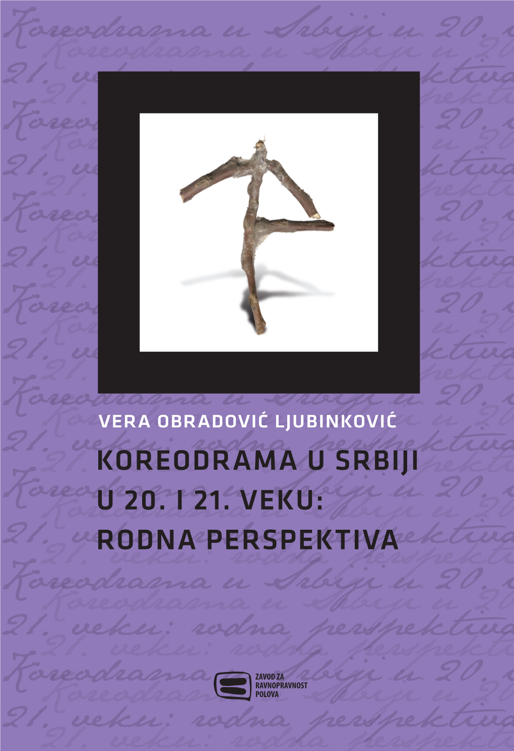 Koreodrama U Srbiji U 20. I 21. Veku: Rodna Perspektiva“, Vera Obradović (2016)