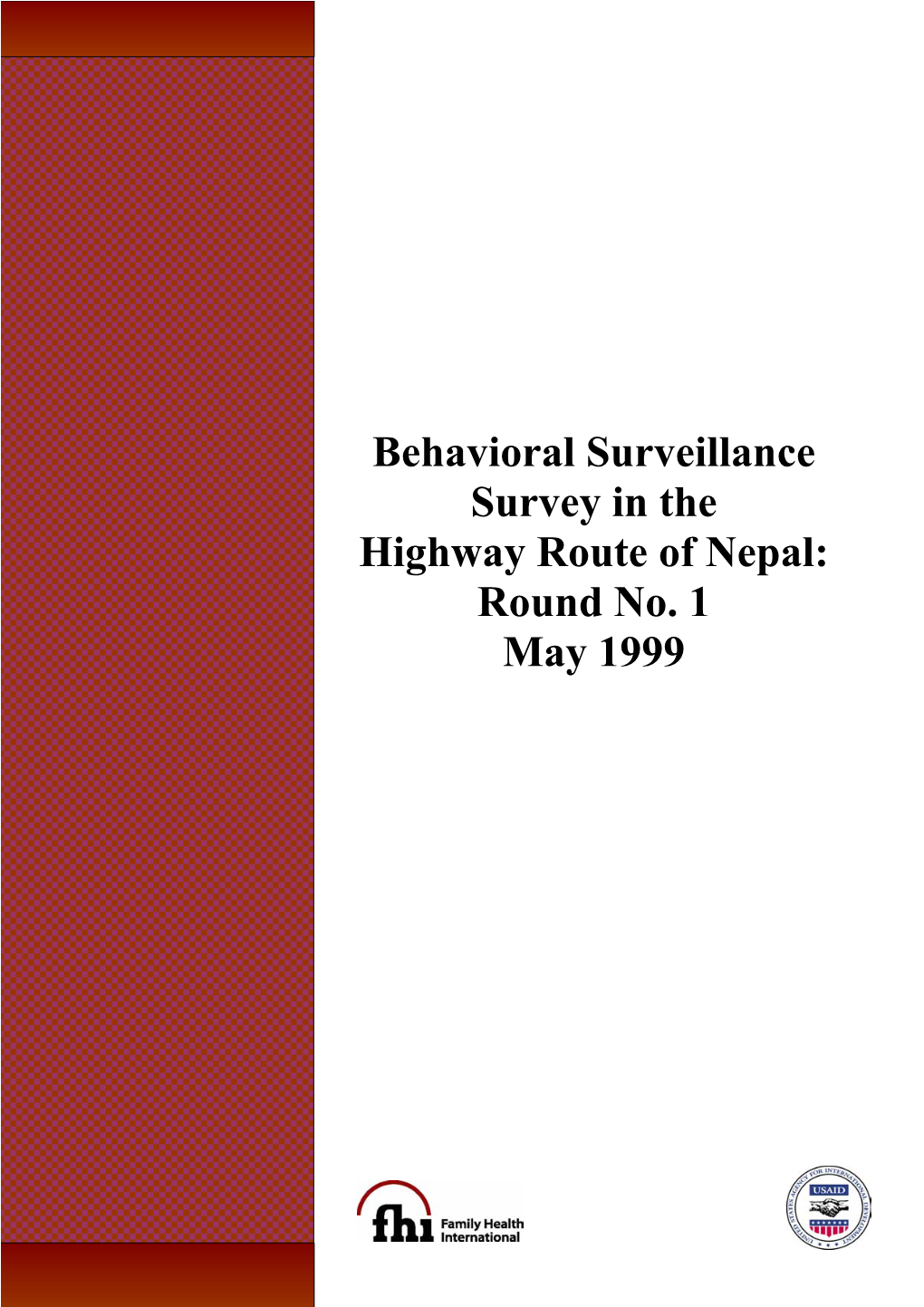 Behavioral Surveillance Survey in the Highway Route of Nepal: Round 1