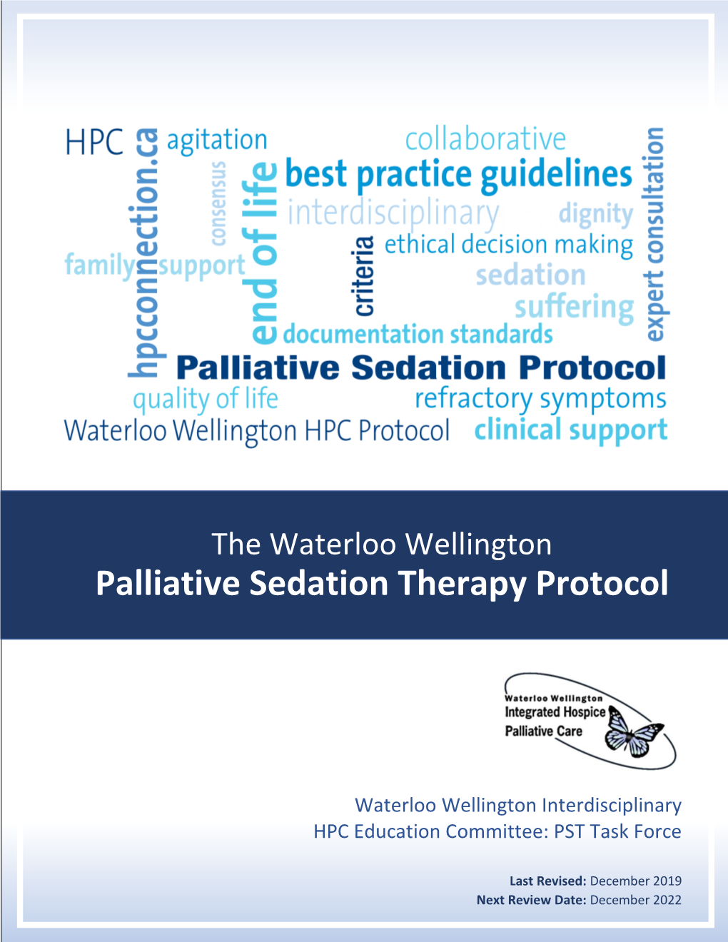 Palliative Sedation Therapy (PST) Protocol Is an Interprofessional Peer- Reviewed, Evidence-Informed Clinical Resource