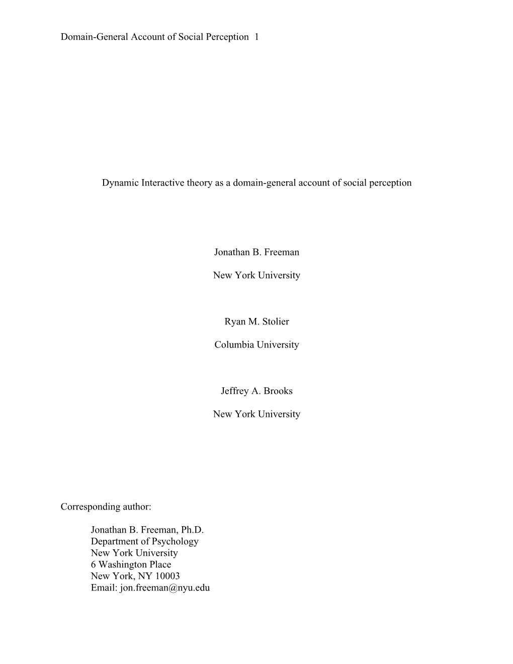 Domain-General Account of Social Perception 1 Dynamic Interactive Theory As a Domain-General Account of Social Perception Jonathan B. Freeman