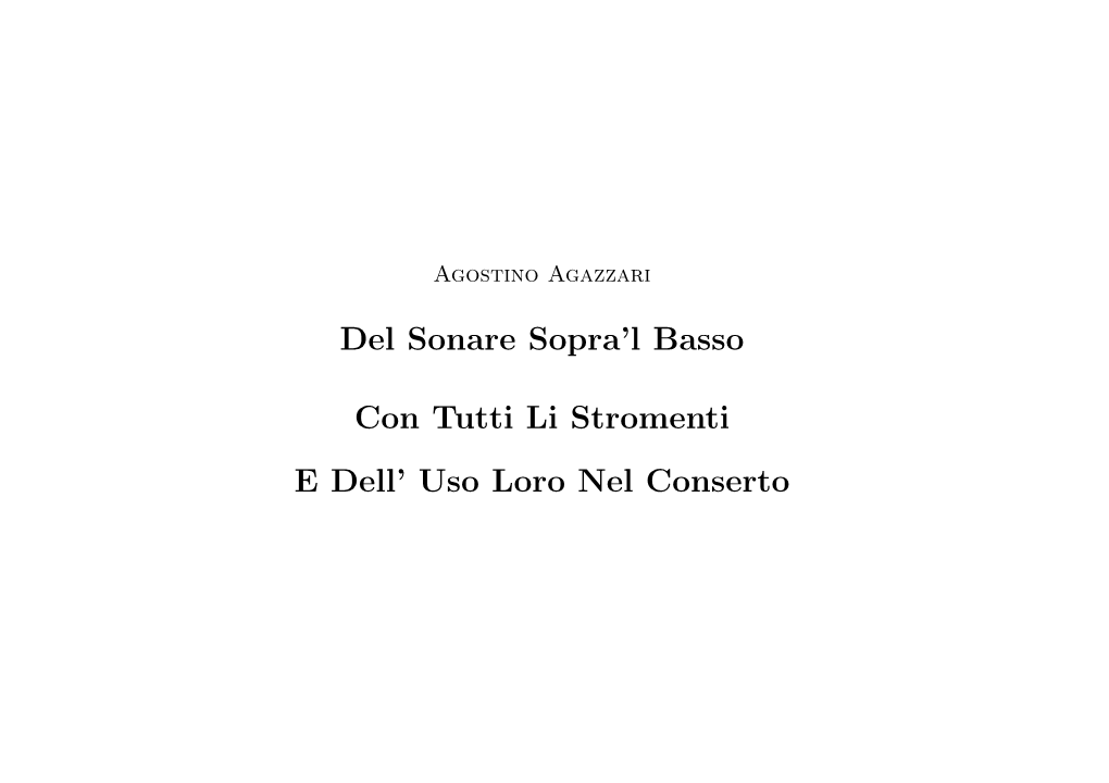 Del Sonare Sopra'l Basso Con Tutti Li Stromenti E Dell' Uso Loro Nel