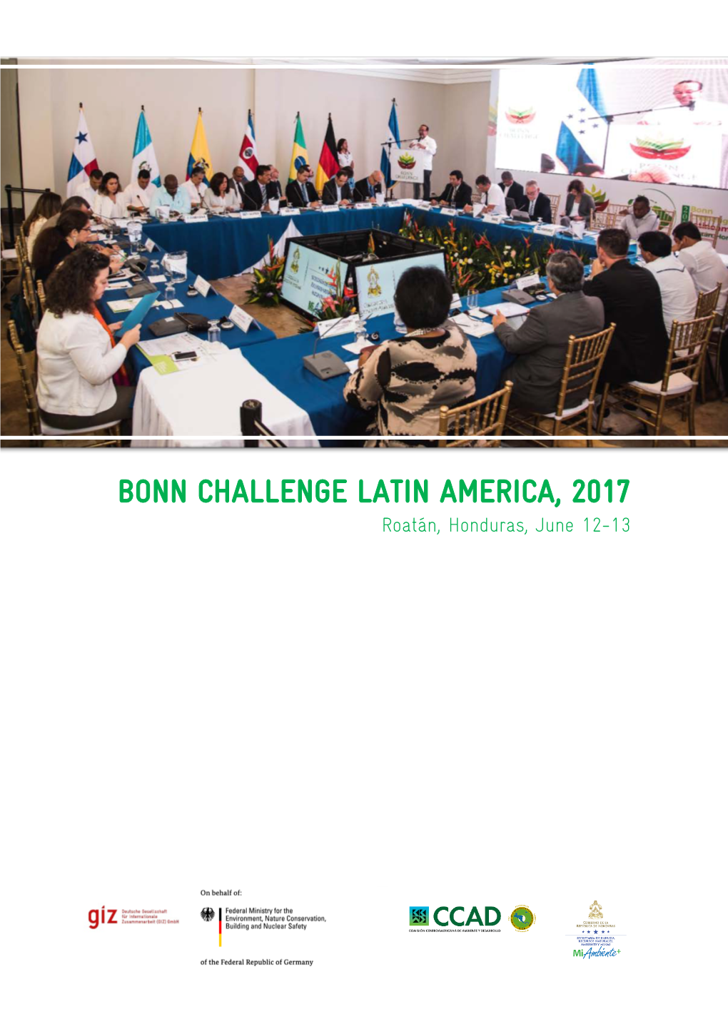 BONN CHALLENGE LATIN AMERICA, 2017 Roatán, Honduras, June 12-13