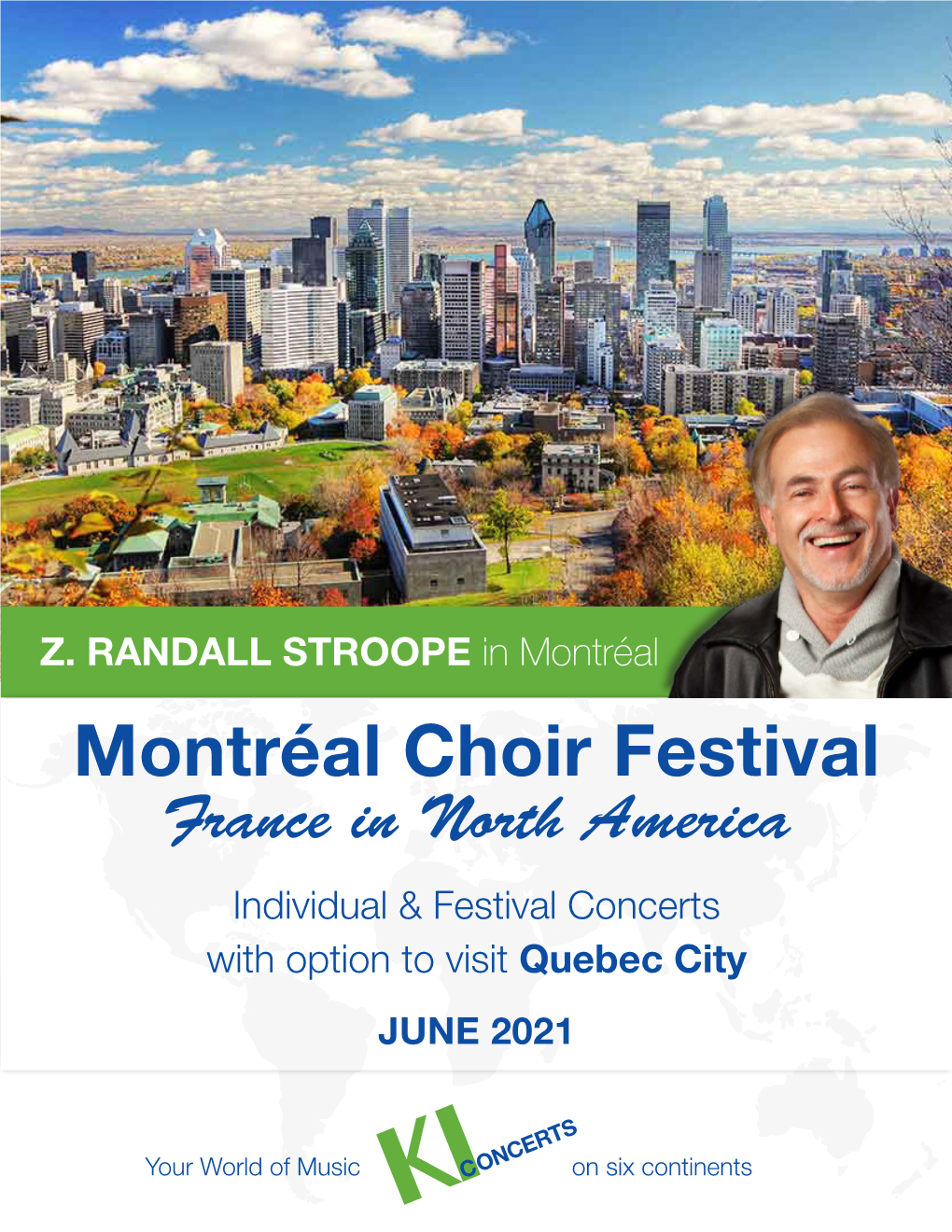 Montréal Choir Festival France in North America Individual & Festival Concerts with Option to Visit Quebec City JUNE 2021
