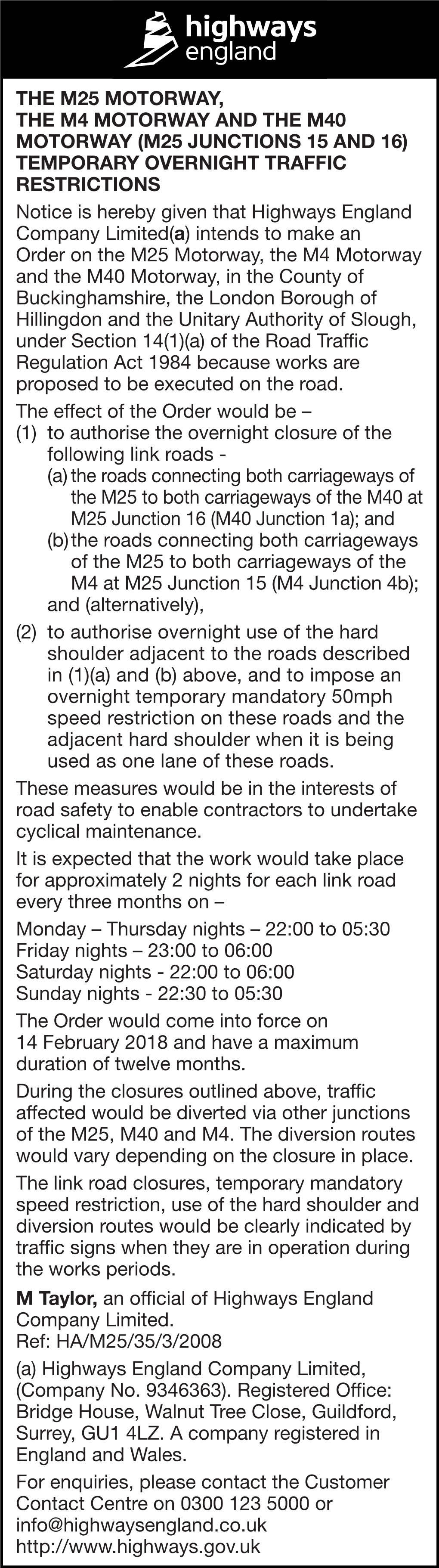 The M25 Motorway, the M4 Motorway and the M40