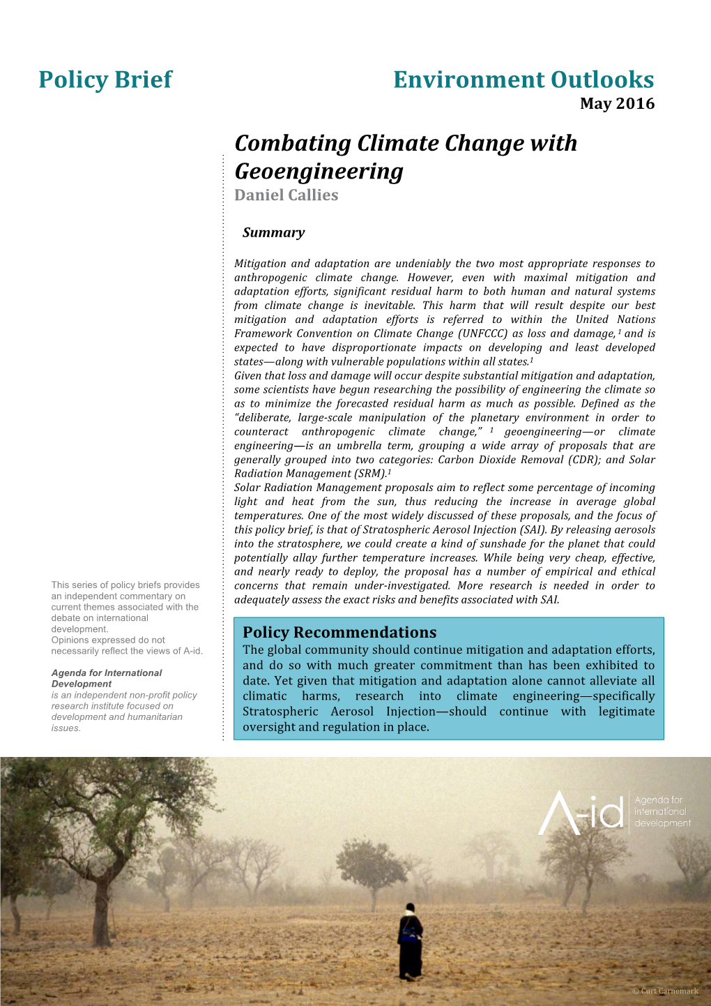 Combating Climate Change with Geoengineering Daniel Callies
