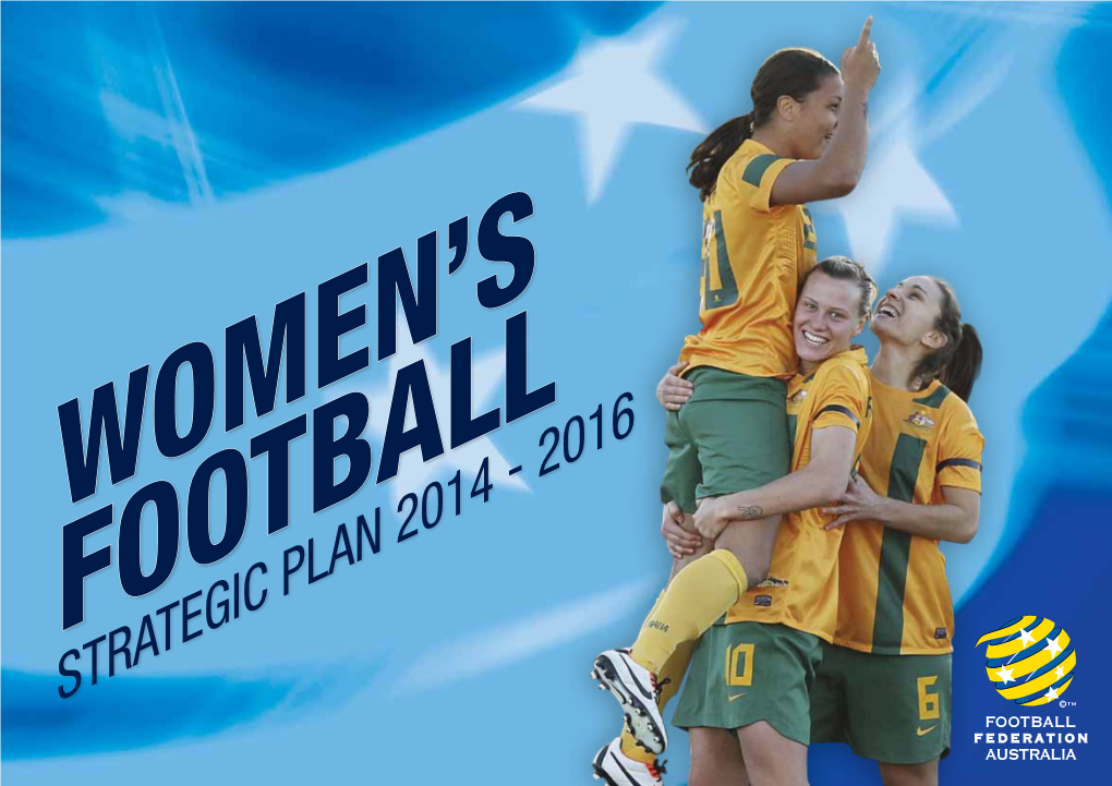 Strategic Plan 2014 - 2016 Women’S Football Strategy