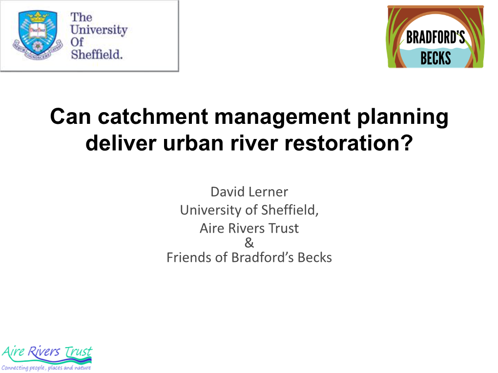 Can Catchment Management Planning Deliver Urban River Restoration?