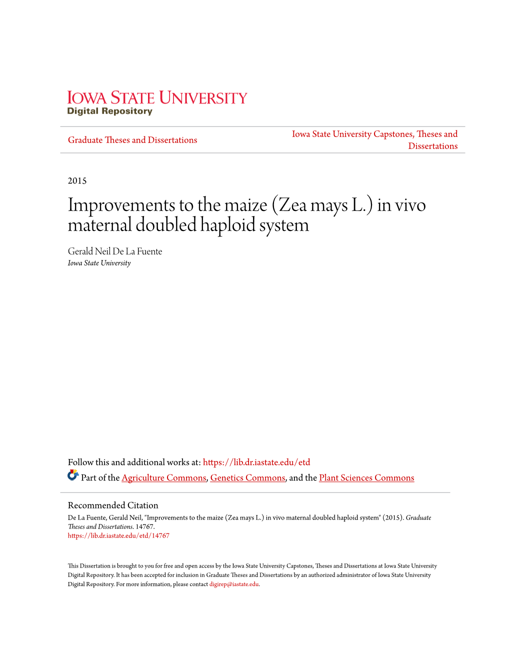 Improvements to the Maize (Zea Mays L.) in Vivo Maternal Doubled Haploid System Gerald Neil De La Fuente Iowa State University