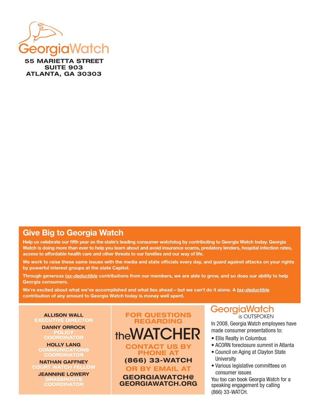 Give Big to Georgia Watch Help Us Celebrate Our ﬁfth Year As the State’S Leading Consumer Watchdog by Contributing to Georgia Watch Today