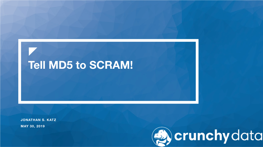 Tell MD5 to SCRAM!