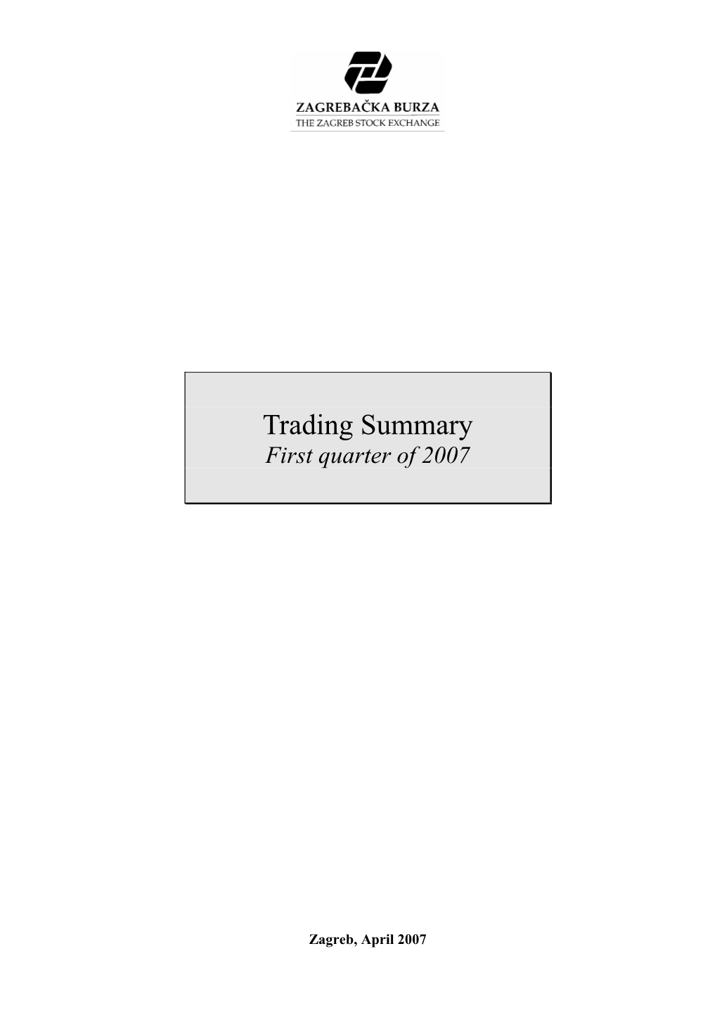 Trading Summary First Quarter of 2007