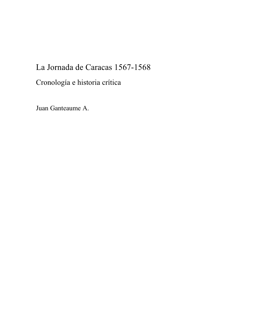 La Jornada De Caracas 1567-1568 Cronología E Historia Crítica