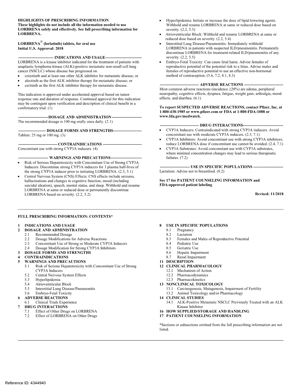 Lorlatinib) Tablets, for Oral Use  Interstitial Lung Disease/Pneumonitis: Immediately Withhold Initial U.S