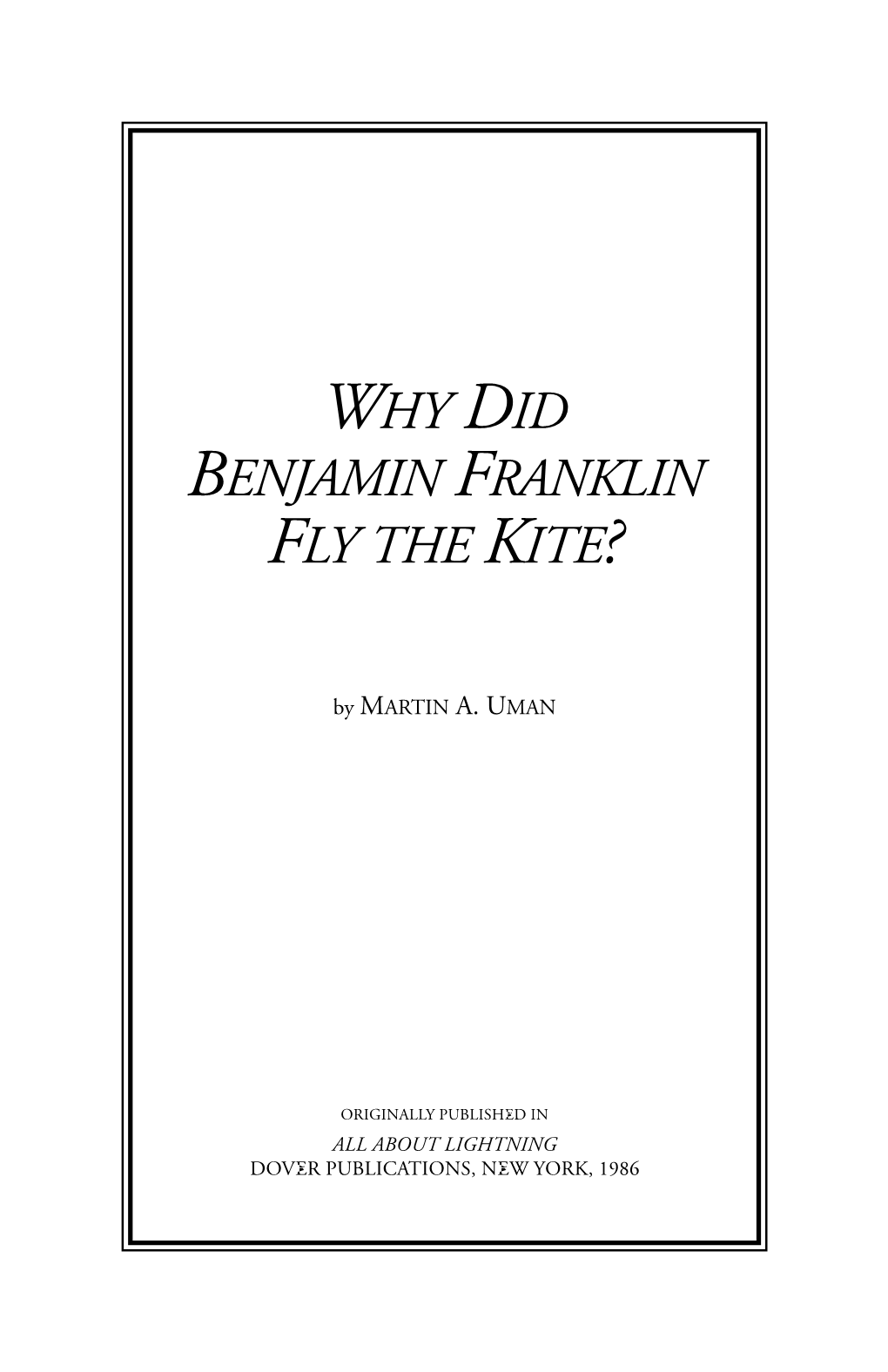 Why Did Benjamin Franklin Fly the Kite?