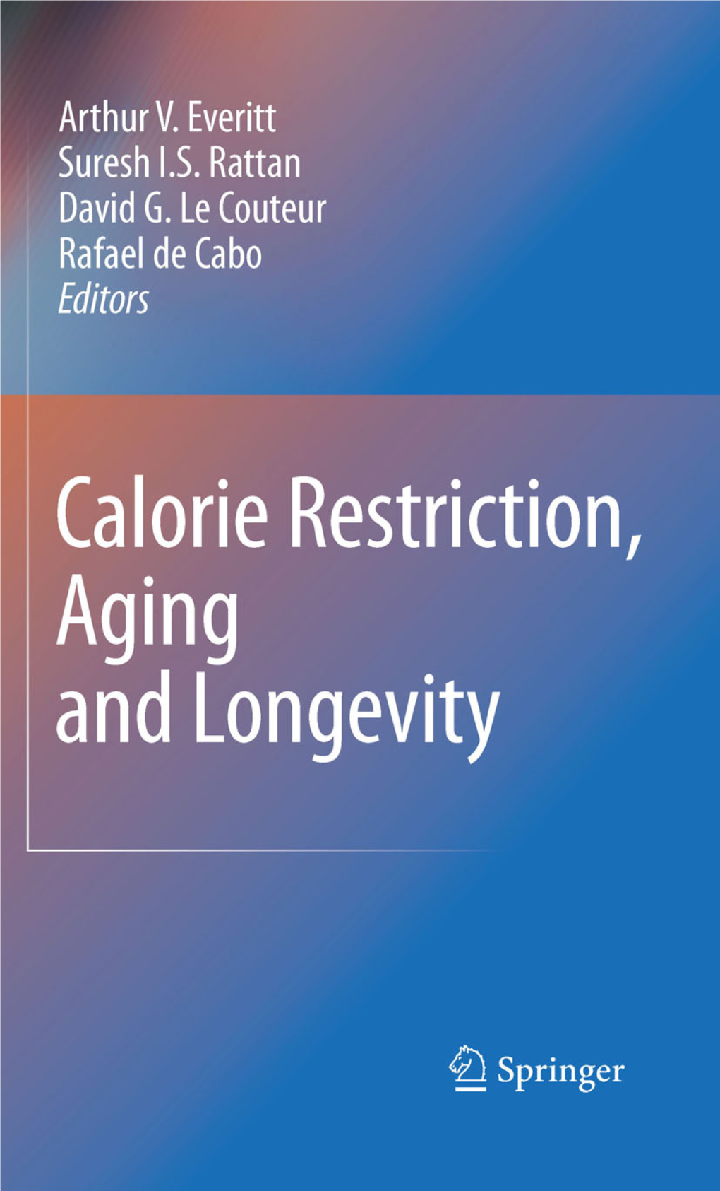 Calorie Restriction, Aging and Longevity